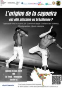 Spectacle : L'origine de la capoeira