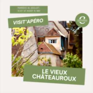 photo Visit'apéro : Vieux Châteauroux