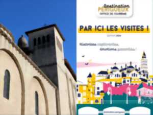 Visite flash Périgueux - Eglise Saint Etienne de la Cité