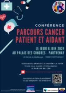 Conférence parcours cancer : patient et aidant