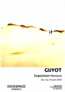 EXPOSITION DIG ESPACE: GUYOT