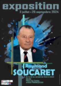 Exposition : Raymond Soucaret