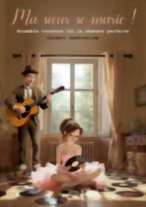 photo Concert théâtralisé : Ma soeur se marie