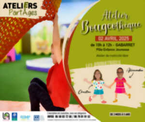 Ateliers PartÂges : atelier bougeothèque