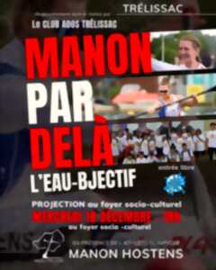Les ados de Trélissac dévoilent leur documentaire sur Manon Hostens : Manon par-delà l'Eau-bjectif