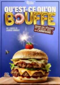 SPECTACLE - QU'EST CE QU'ON BOUFFE