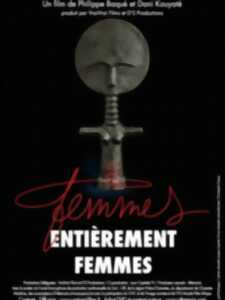 Projection du film FEMMES, ENTIEREMENT FEMMES en présence du réalisateur Philippe Baqué