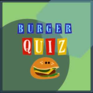 Burger Quiz !