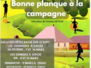 REPRÉSENTATION THÉÂTRALE BONNE PLANQUE À LA CAMPAGNE