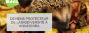 Deviens protecteur de la biodiversité à Aquaterra
