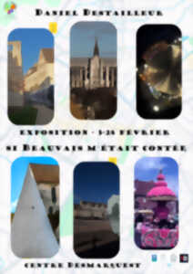 Exposition - Si Beauvais m'était contée...