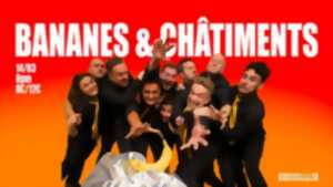 photo BANANA IMPRO présente Bananes & Châtiments