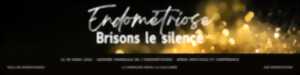 photo Endométriose, brisons le silence , diner-spectacle (Complexe)