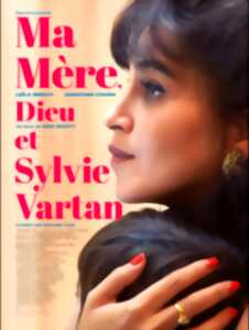 Cinéma Gourette : Ma mère, Dieu & Sylvie Vartan