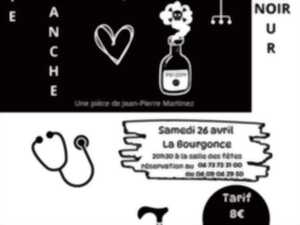THÉÂTRE - SÉRIE BLANCHE ET HUMOUR NOIR