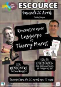 RENCONTRE avec LASSERPE et THIERRY MURAT et EXPO // ESCOURCE