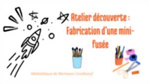 photo Ateliers découvertes : Fabrication de mini-fusée