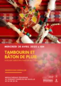 photo Atelier Créatif : Tambourin et bâton de pluie