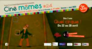 Ciné-Mômes : Quel Cirque !