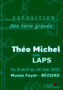 photo EXPOSITION - DES LIENS GRAVÉS - THÉO MICHEL ALIAS LAPS