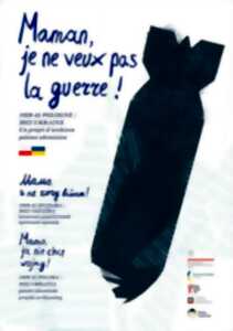 Exposition - Maman, je ne veux pas la guerre !