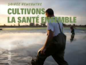 photo Cultivons la santé ensemble - soirée rencontre