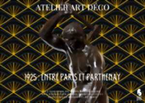 Visite et atelier : L'art déco, 1925 de Paris à Parthenay