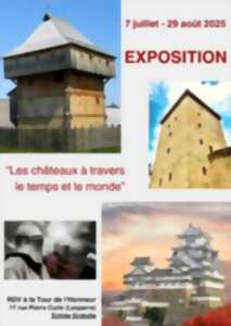 photo Exposition : les châteaux à travers le temps et le monde