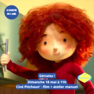 Ciné Pitchoun' Géniales !