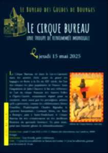 Le Cirque Bureau - Une troupe de renommée mondiale