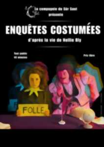 photo Enquêtes costumées d'après la vie de Nellie Bly - Spectacle