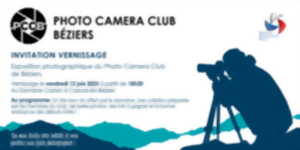 photo VERNISSAGE EXPOSITION CAMERA PHOTO CLUB BÉZIERS