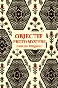 photo Objectif Photo Mystère