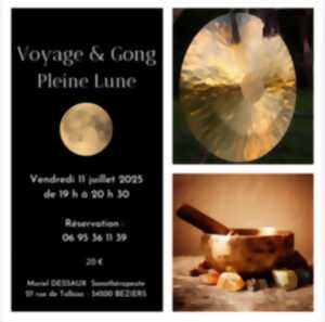 photo VOYAGE & GONG DE LA PLEINE LUNE