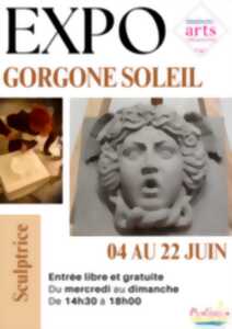 Exposition de La GORGONE SOLEIL