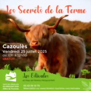 photo LES ESTIVALES : Les secrets de la ferme - Cazoulès