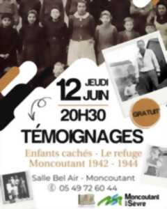 Témoignages - Enfants cachés, le refuge Moncoutant 1942-1944
