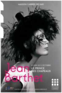 photo Exposition Jean Barthet, le prince des chapeaux