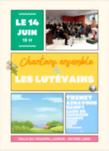 photo CHORALE CHANTONS ENSEMBLE ET LE CHŒUR & ORCHESTRE DES LUTÉVAINS
