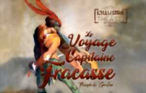 photo LE VOYAGE DU CAPITAINE FRACASSE - FESTIVAL D'ÉTÉ DE L'ILLUSTRE THÉATRE