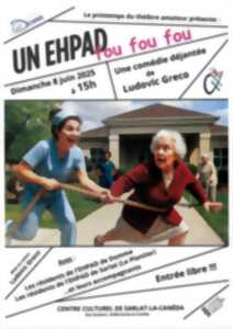 photo Spectacle : Un EHPAD fou fou fou