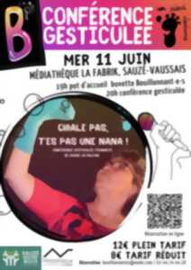 photo Conférence gesticulée : Chiale pas, t'es pas une nana !