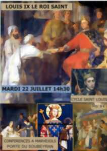 photo LES CONFÉRENCES DE LA PORTE : CYCLE SAINT LOUIS, LOUIS IX ROI TRÈS SAINT