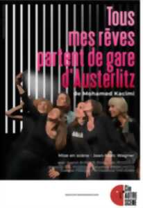 photo Théâtre - tous mes rêves partent de gare d'Austerlitz de M. Kacimi