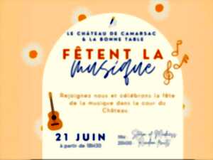 photo Le Château de Camarsac et La Bonne Table fêtent la musique