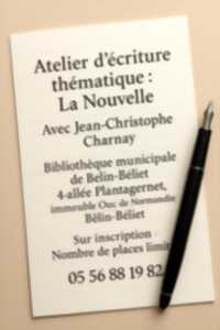 photo Ateliers d'écriture thématique : La Nouvelle dirigé par Jean Christophe CHARNAY