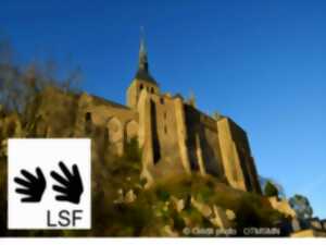 Visite de l'abbaye du Mont Saint-Michel en Langue des Signes Française