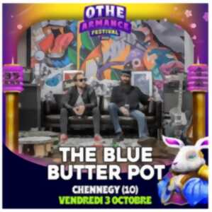 photo Othe Armance Festival : The Blue Butter Pot