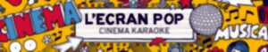 photo Ecran Pop Cinéma Karaoké MAMMA MIA - Limoges