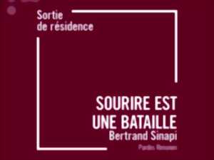 photo Sortie de résidence : Sourire est une bataille